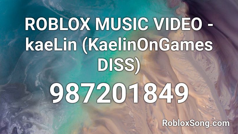 ROBLOX MUSIC VIDEO - kaeLin (KaelinOnGames DISS) Roblox ID