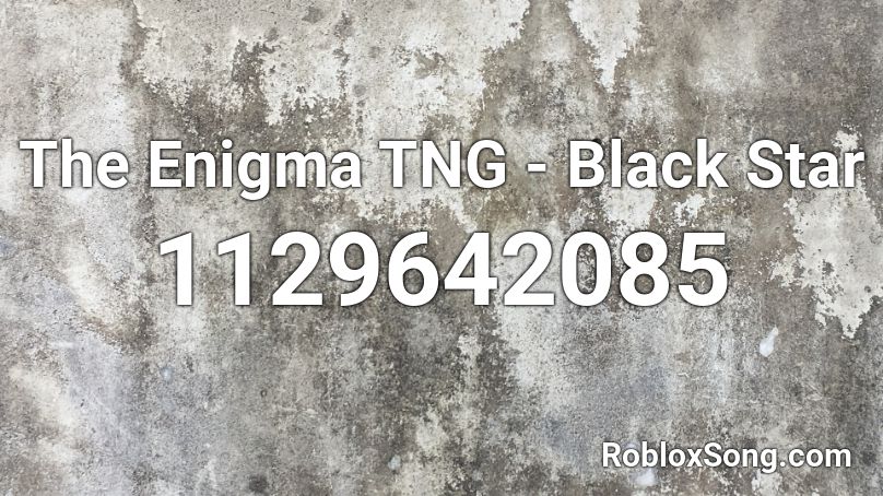 The Enigma TNG - Black Star Roblox ID