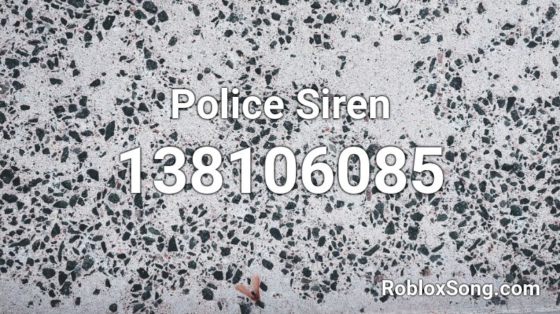 Police Siren Roblox ID