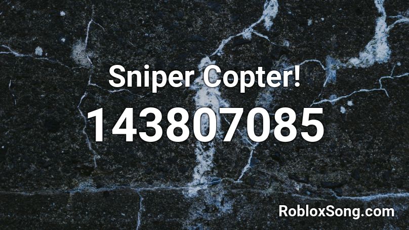 Sniper Copter! Roblox ID