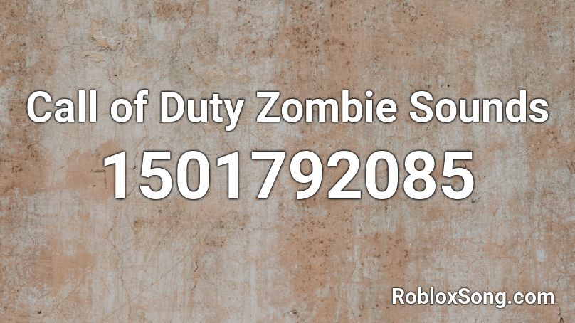 Call Of Duty Zombie Sounds Roblox Id Roblox Music Codes - roblox sound code id for the zombie song