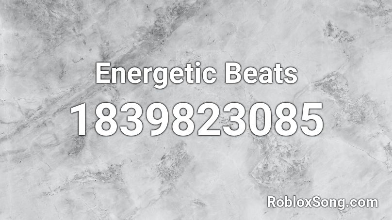 Energetic Beats Roblox ID