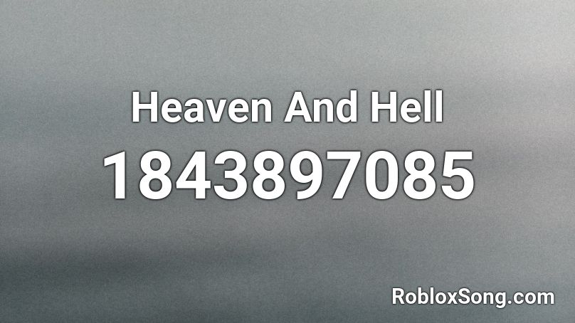 Heaven And Hell Roblox ID