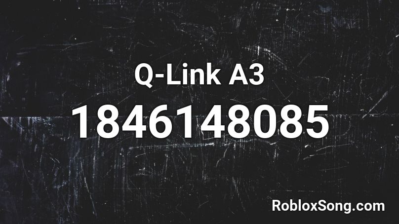 Q-Link A3 Roblox ID