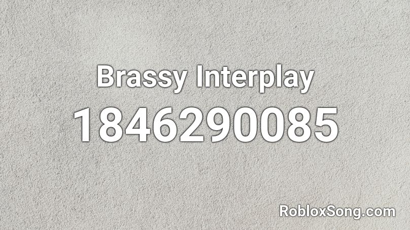 Brassy Interplay Roblox ID