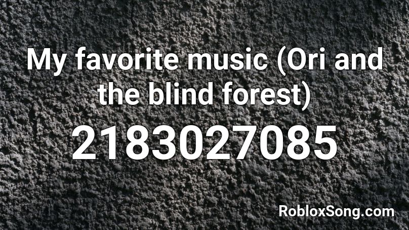 My favorite music (Ori and the blind forest) Roblox ID