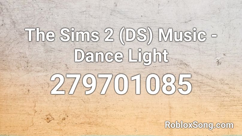 The Sims 2 Ds Music Dance Light Roblox Id Roblox Music Codes - the sims roblox id