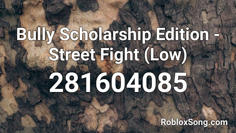 Bully Scholarship Edition - Street Fight (Low) Roblox ID