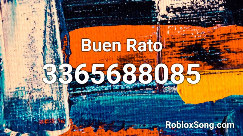 Buen Rato Roblox ID