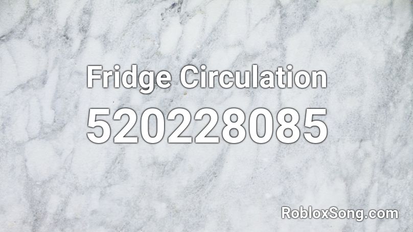 Fridge Circulation Roblox ID