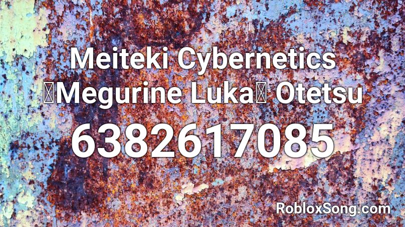 Meiteki Cybernetics 【Megurine Luka】 Otetsu Roblox ID