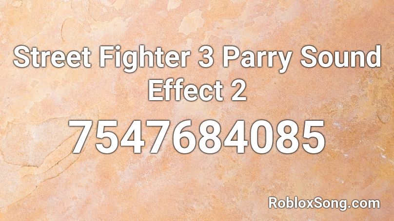 Street Fighter 3 Parry Sound Effect 2 Roblox ID