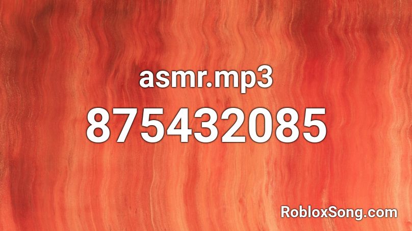 asmr.mp3 Roblox ID