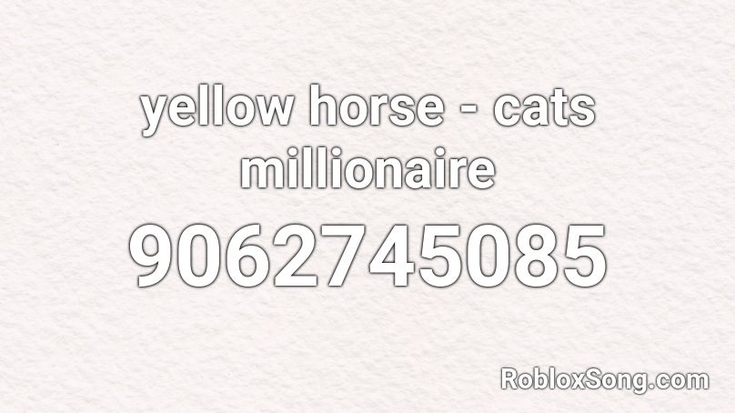 yellow horse - cats millionaire Roblox ID