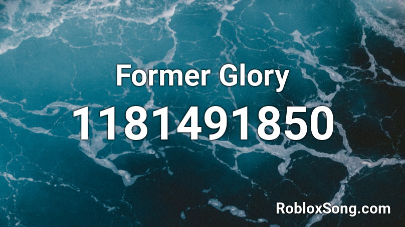 Former Glory Roblox ID