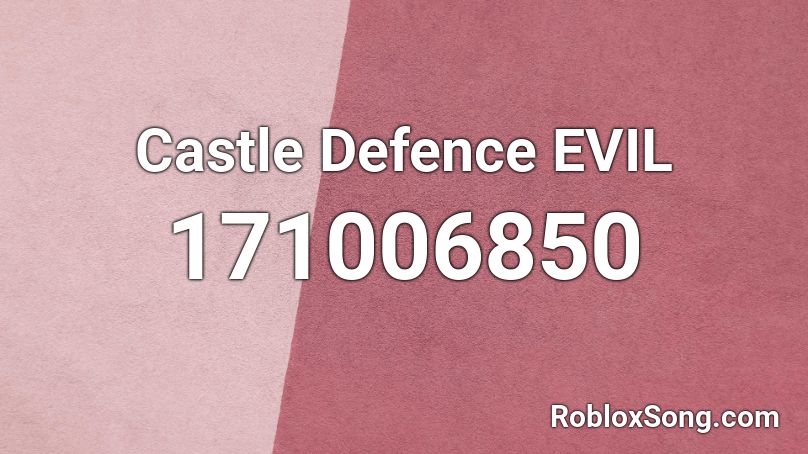 Castle Defence EVIL Roblox ID