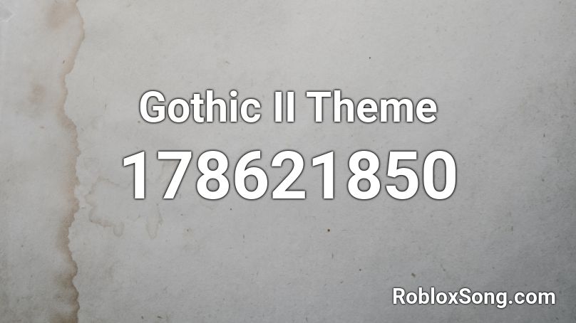 Gothic II Theme Roblox ID