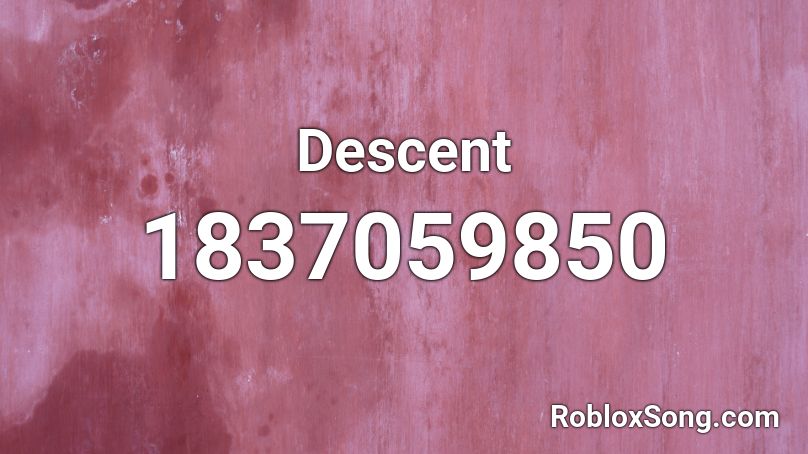 Descent Roblox ID