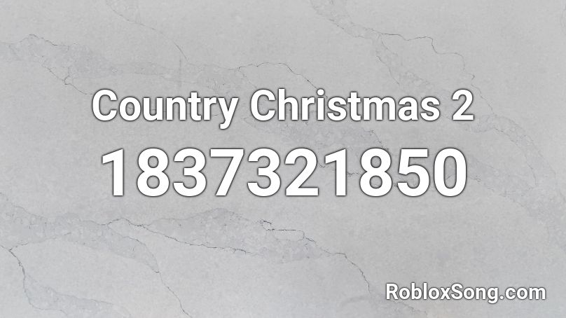 Country Christmas 2 Roblox ID
