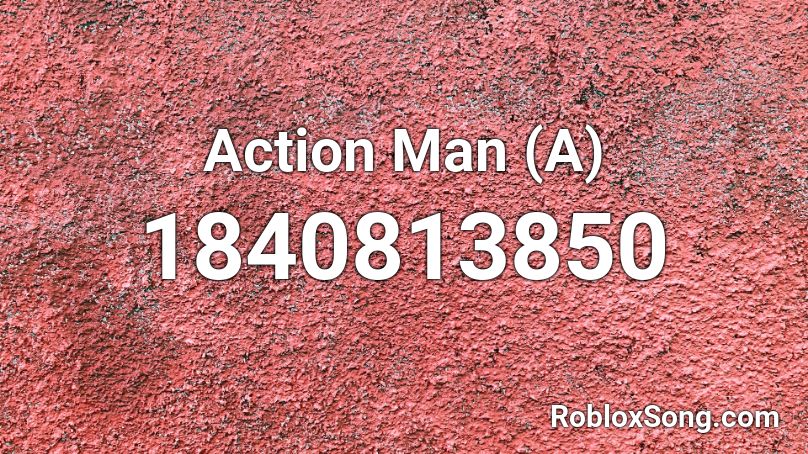 Action Man (A) Roblox ID