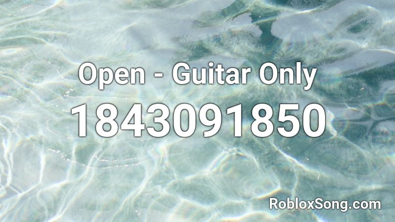 Open - Guitar Only Roblox ID