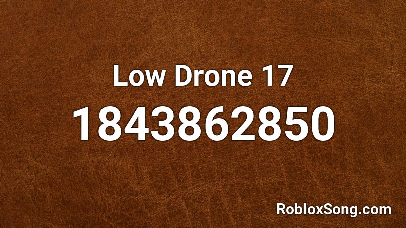 Low Drone 17 Roblox ID