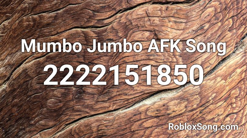 Mumbo Jumbo AFK Song Roblox ID