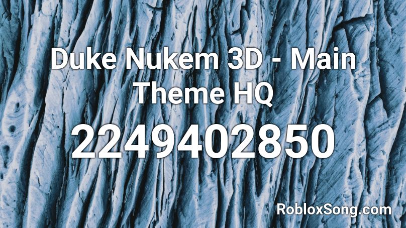 Duke Nukem 3D - Main Theme HQ Roblox ID