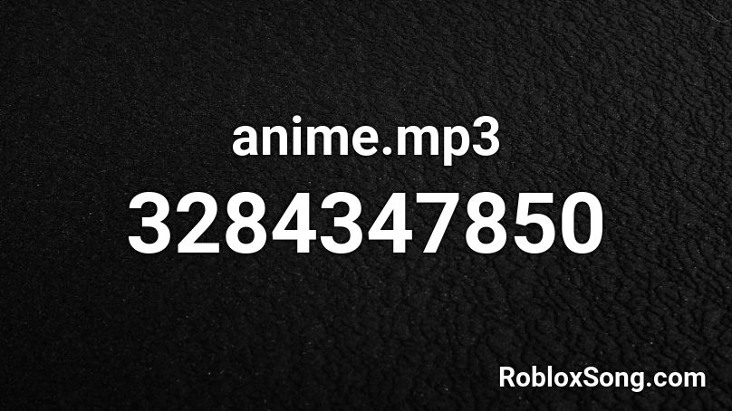 anime.mp3 Roblox ID