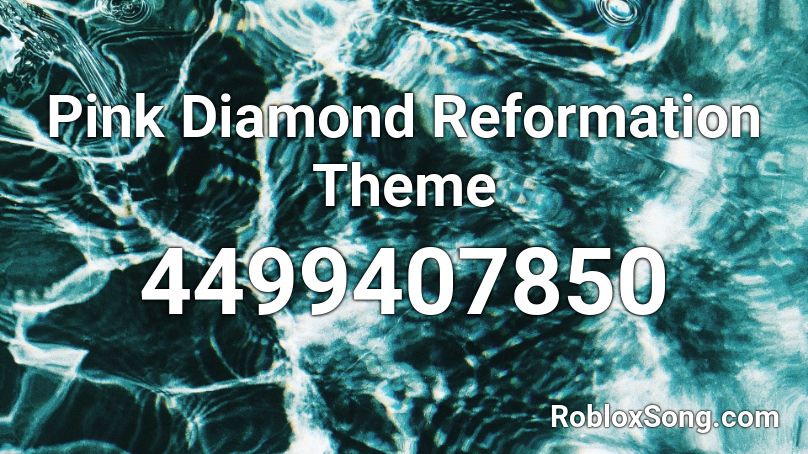 Pink Diamond Reformation Theme Roblox ID
