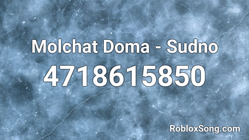 Molchat Doma - Sudno Roblox ID