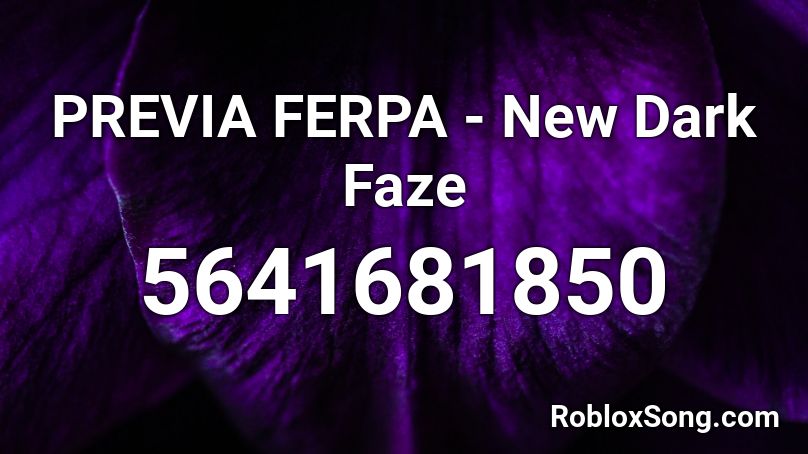 PREVIA FERPA - New Dark Faze Roblox ID