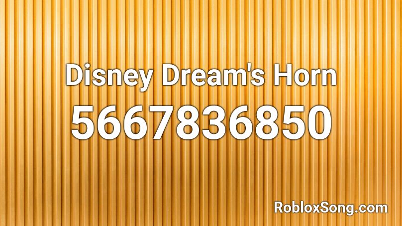 Disney Dream's Horn Roblox ID