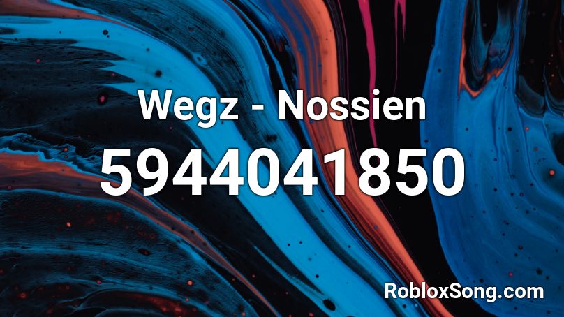 Wegz - Nossien Roblox ID