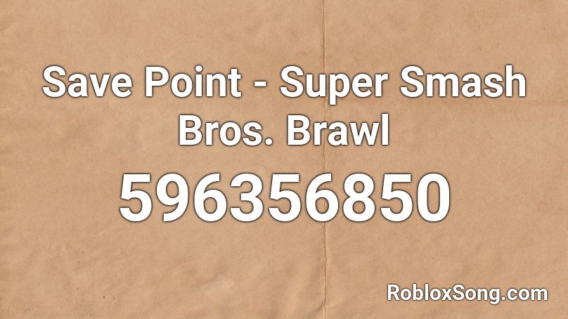 Save Point - Super Smash Bros. Brawl Roblox ID