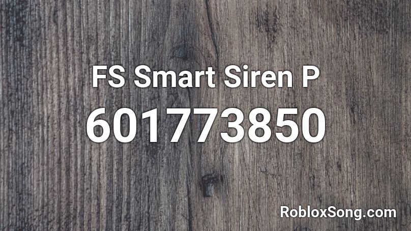 FS Smart Siren P Roblox ID