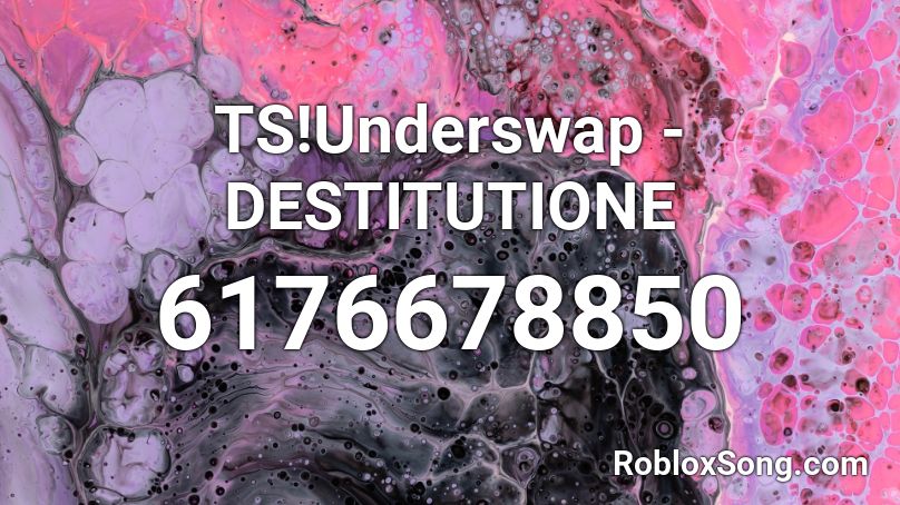 TS!Underswap - DESTITUTIONE Roblox ID