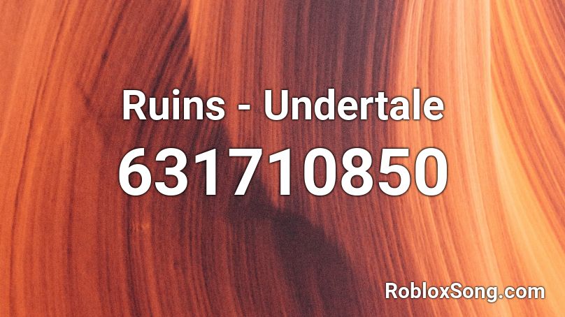 Ruins - Undertale Roblox ID