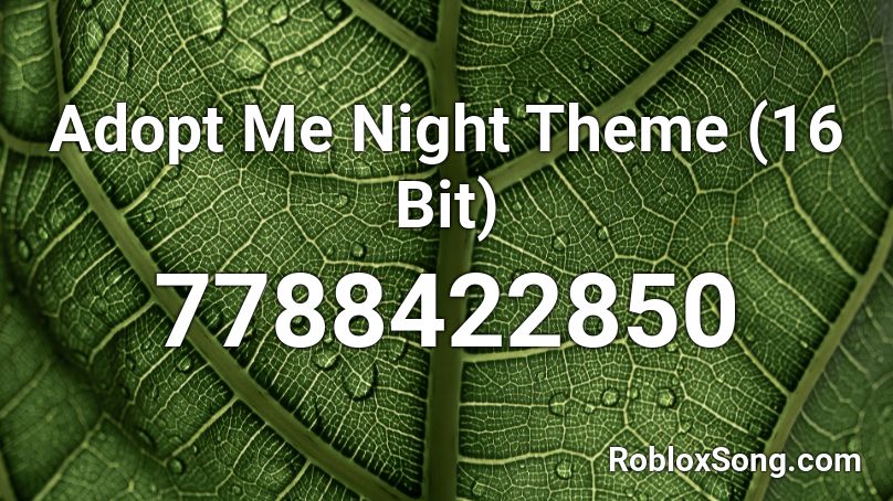 Adopt Me Night Theme (32 Bit) Roblox ID
