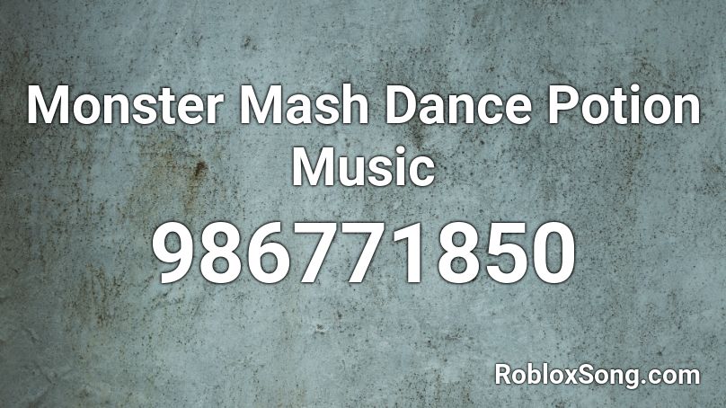 Monster Mash Dance Potion Music Roblox ID