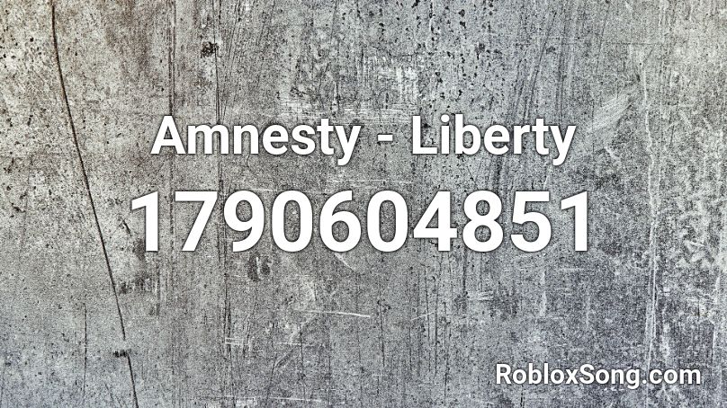 Amnesty - Liberty Roblox ID