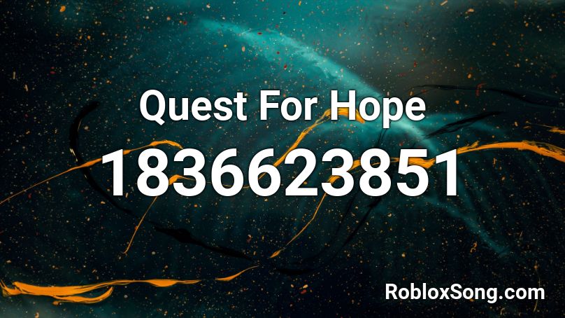 Quest For Hope Roblox ID