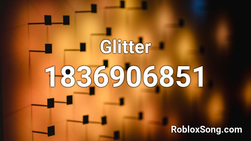 Glitter Roblox ID