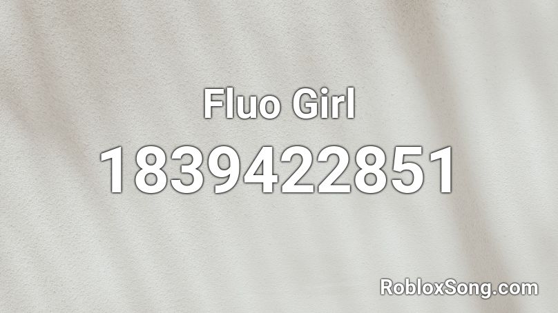 Fluo Girl Roblox ID