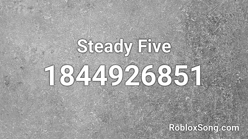 Steady Five Roblox ID