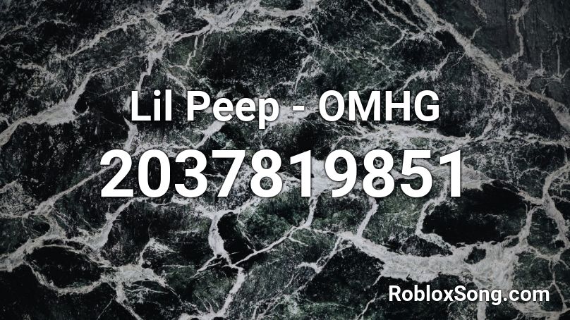 Lil Peep - OMHG Roblox ID