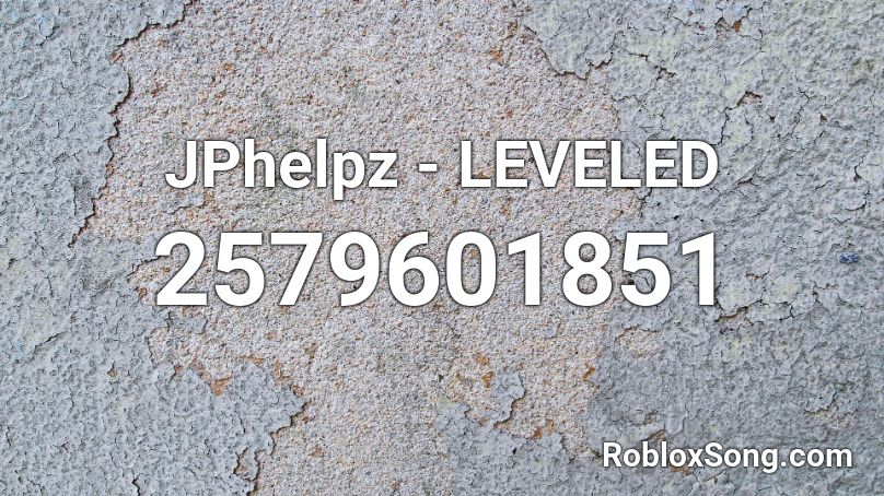 Jphelpz Leveled Roblox Id Roblox Music Codes - im drowning roblox music code