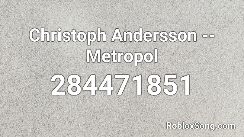 Christoph Andersson -- Metropol Roblox ID