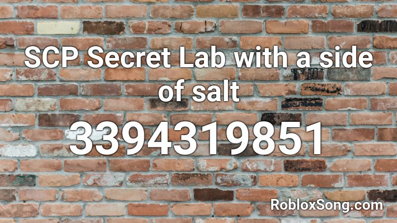 SCP Secret Lab with a side of salt Roblox ID