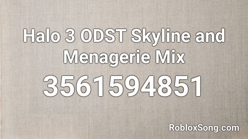 Halo 3 ODST Skyline and Menagerie Mix Roblox ID